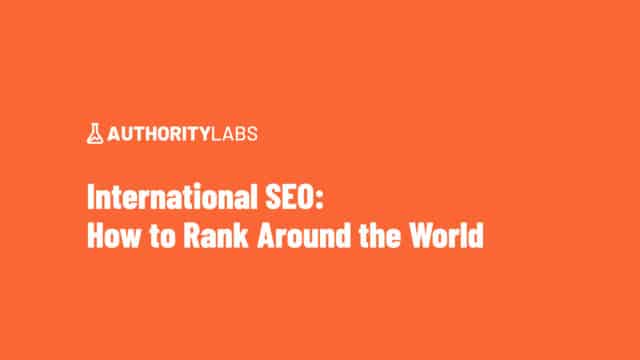 International SEO: How to Rank Around the World